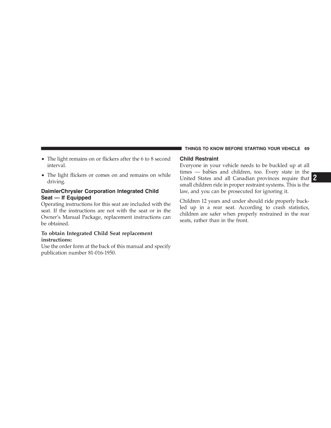 Chrysler 2005 Town and Country manual To obtain Integrated Child Seat replacement instructions, Child Restraint 