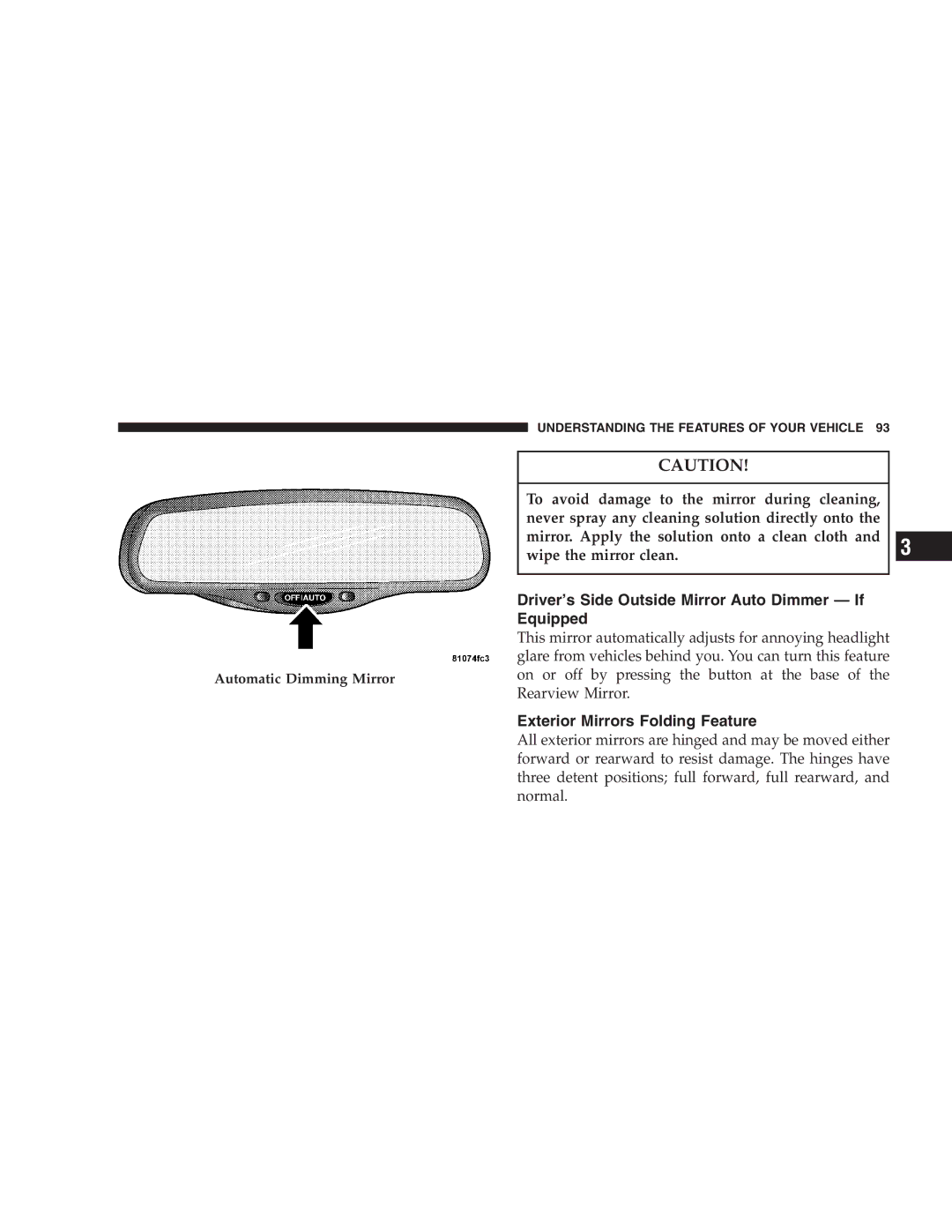 Chrysler 2005 Town and Country Driver’s Side Outside Mirror Auto Dimmer If Equipped, Exterior Mirrors Folding Feature 