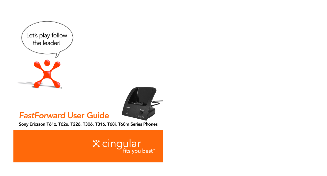 Cingular T316, T61z, T226, T306, T62u, T68m, T68i manual FastForward User Guide, Let’s play follow the leader 