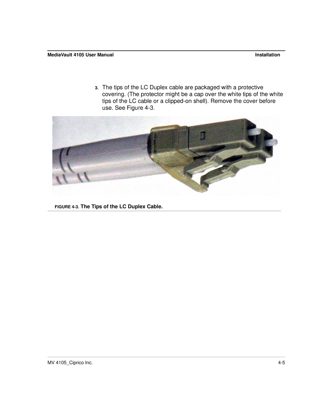 Ciprico 4105 Series user manual Tips of the LC Duplex Cable 