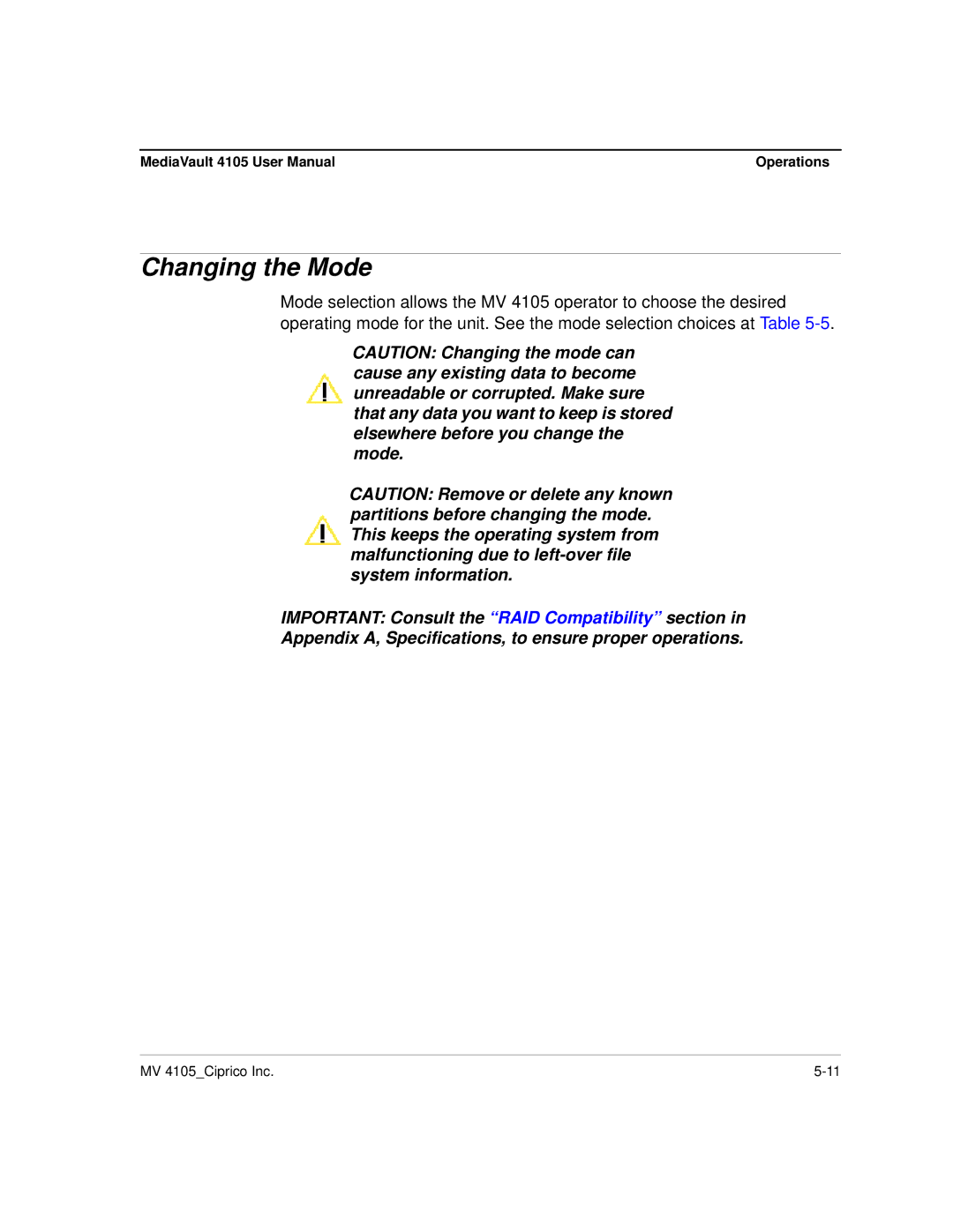 Ciprico 4105 Series user manual Changing the Mode 