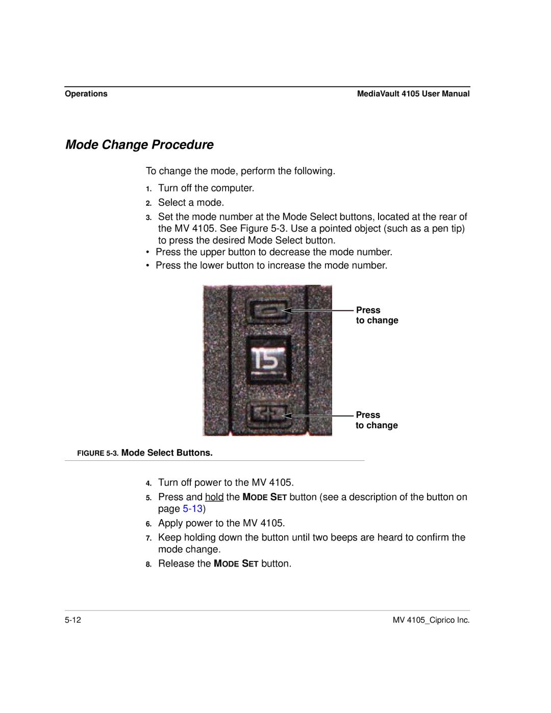 Ciprico 4105 Series user manual Mode Change Procedure, Press To change 