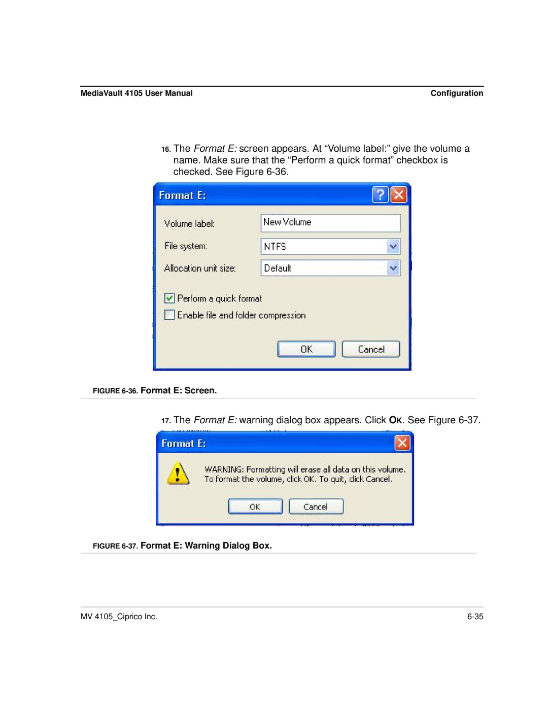 Ciprico 4105 Series user manual Format E warning dialog box appears. Click OK. See Figure 