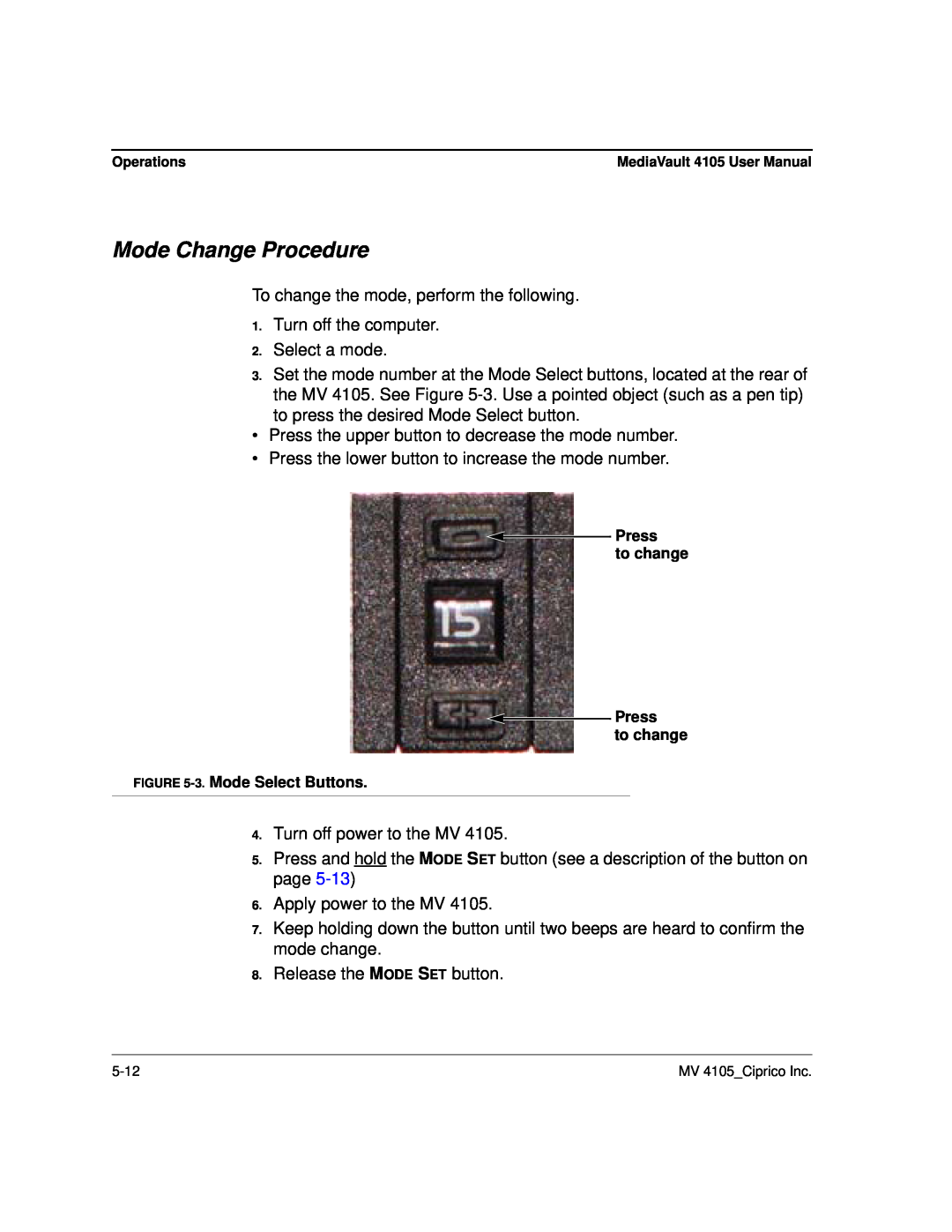 Ciprico 4105 Series user manual Mode Change Procedure 
