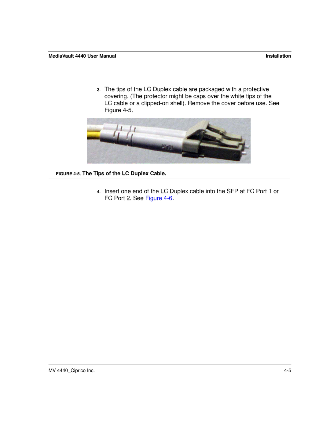 Ciprico 4400 user manual Tips of the LC Duplex Cable 