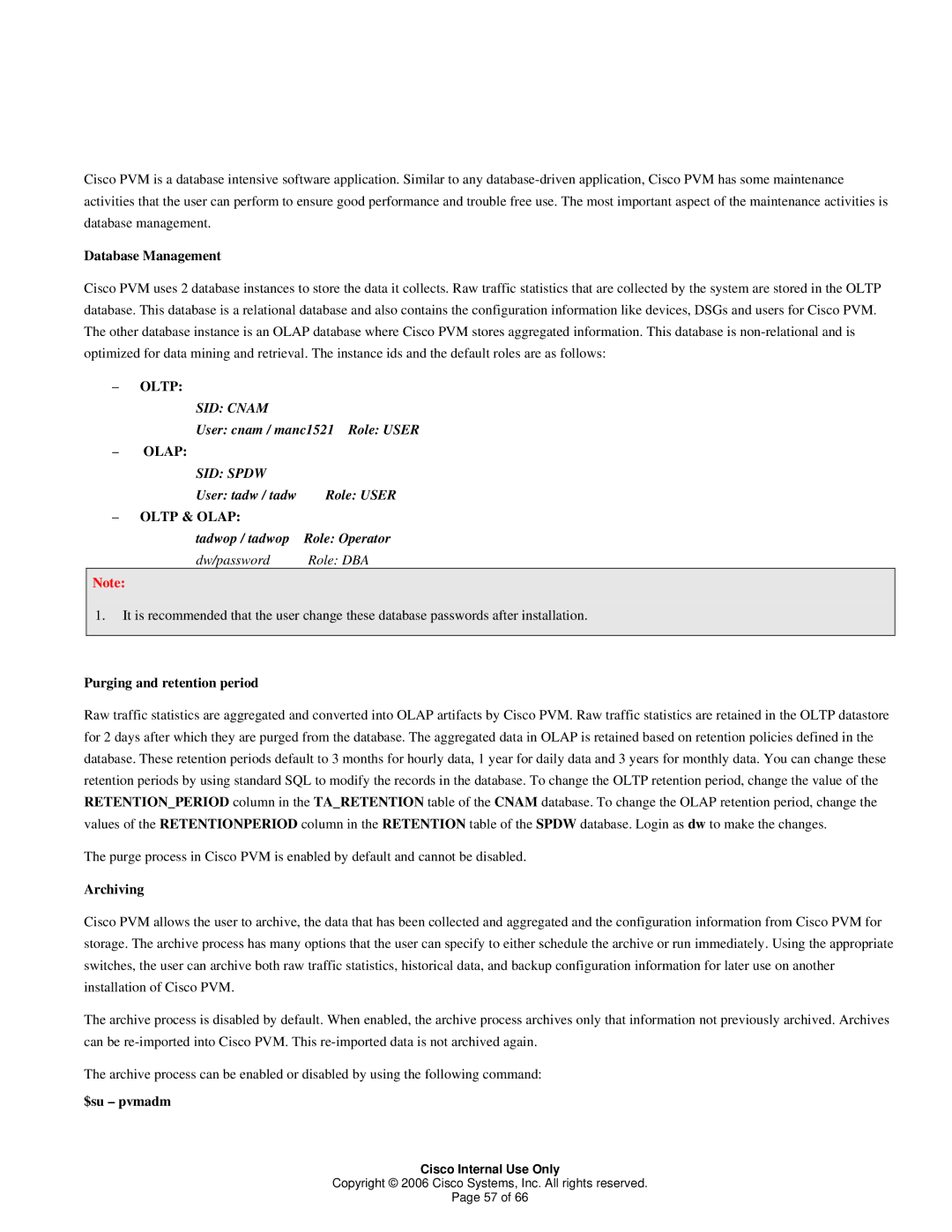 Cisco Systems 1 manual Database Management, Purging and retention period, Archiving, $su pvmadm 