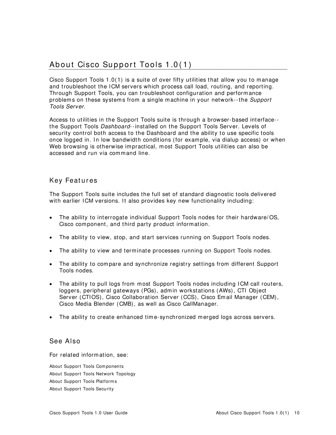 Cisco Systems 1.0 (1) manual About Cisco Support Tools, Key Features, See Also 