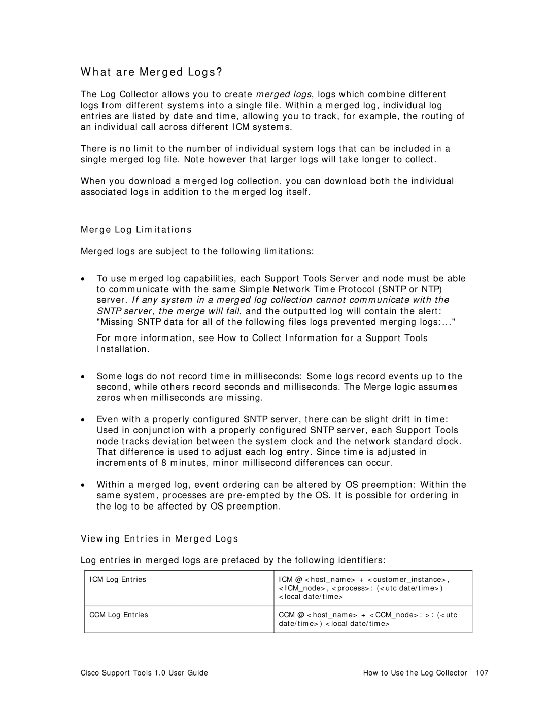 Cisco Systems 1.0 (1) manual What are Merged Logs?, Merge Log Limitations, Viewing Entries in Merged Logs 