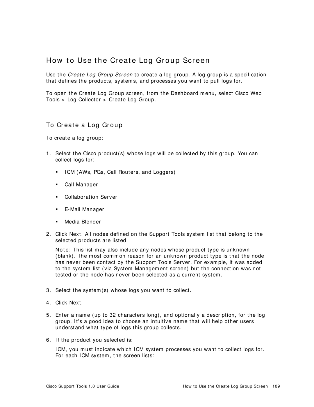 Cisco Systems 1.0 (1) manual How to Use the Create Log Group Screen, To Create a Log Group 