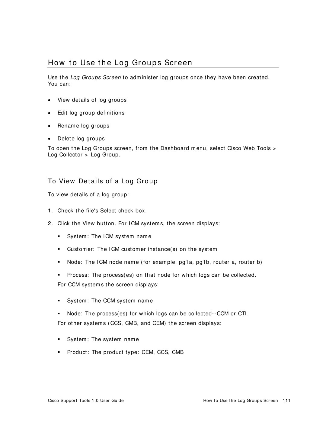 Cisco Systems 1.0 (1) manual How to Use the Log Groups Screen, To View Details of a Log Group 