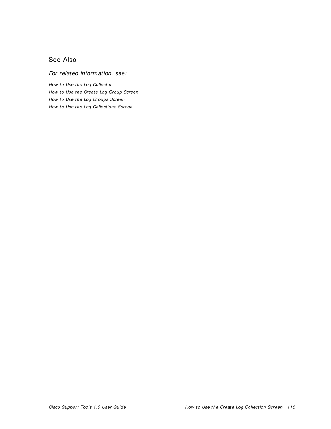 Cisco Systems 1.0 (1) manual How to Use the Log Collector 
