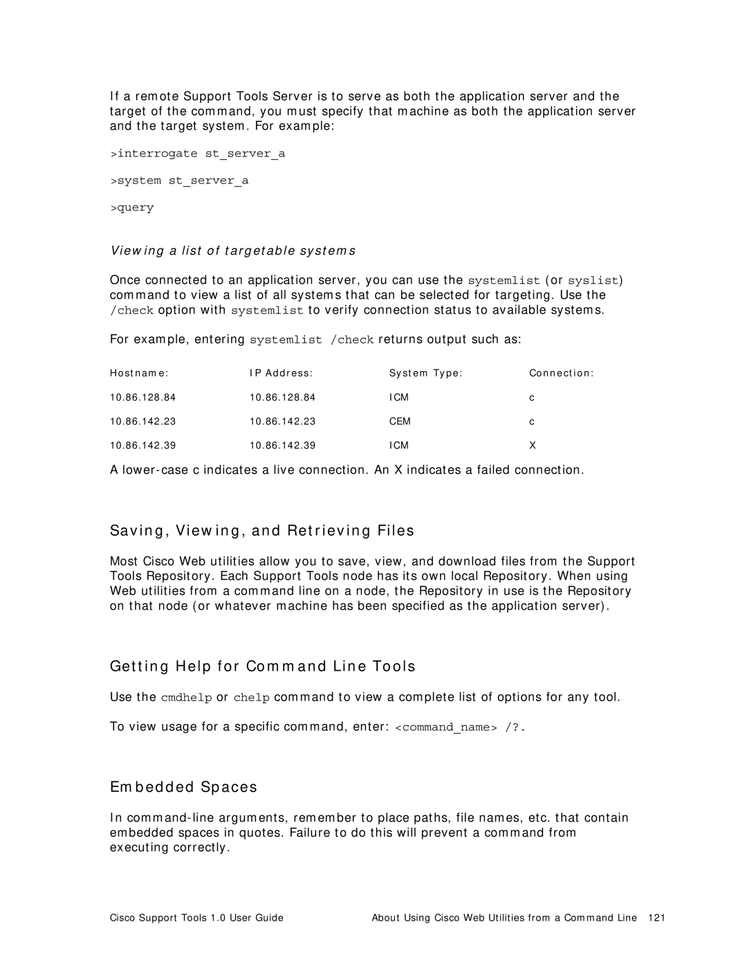 Cisco Systems 1.0 (1) manual Saving, Viewing, and Retrieving Files, Getting Help for Command Line Tools, Embedded Spaces 