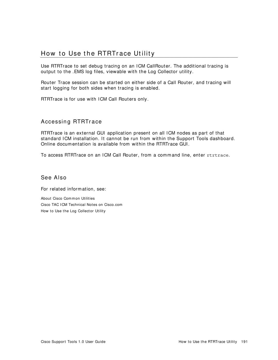 Cisco Systems 1.0 (1) manual How to Use the RTRTrace Utility, Accessing RTRTrace 