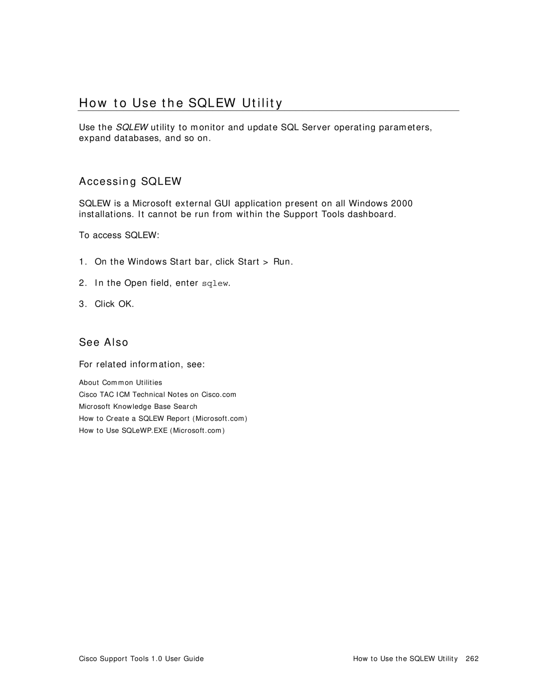 Cisco Systems 1.0 (1) manual How to Use the Sqlew Utility, Accessing Sqlew 