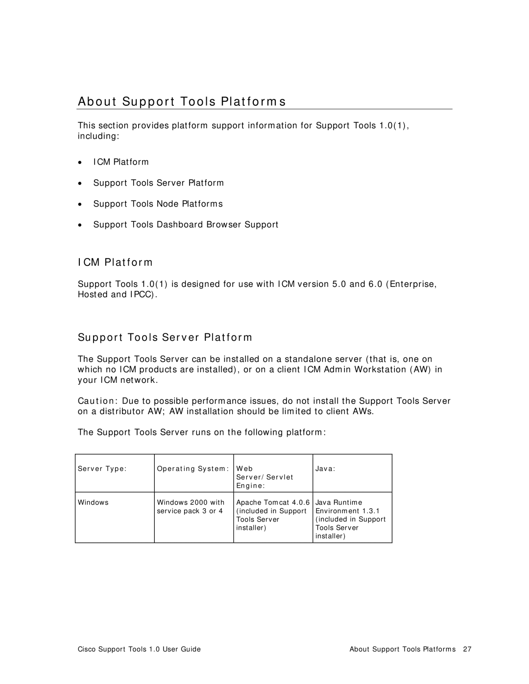 Cisco Systems 1.0 (1) manual About Support Tools Platforms, ICM Platform, Support Tools Server Platform 