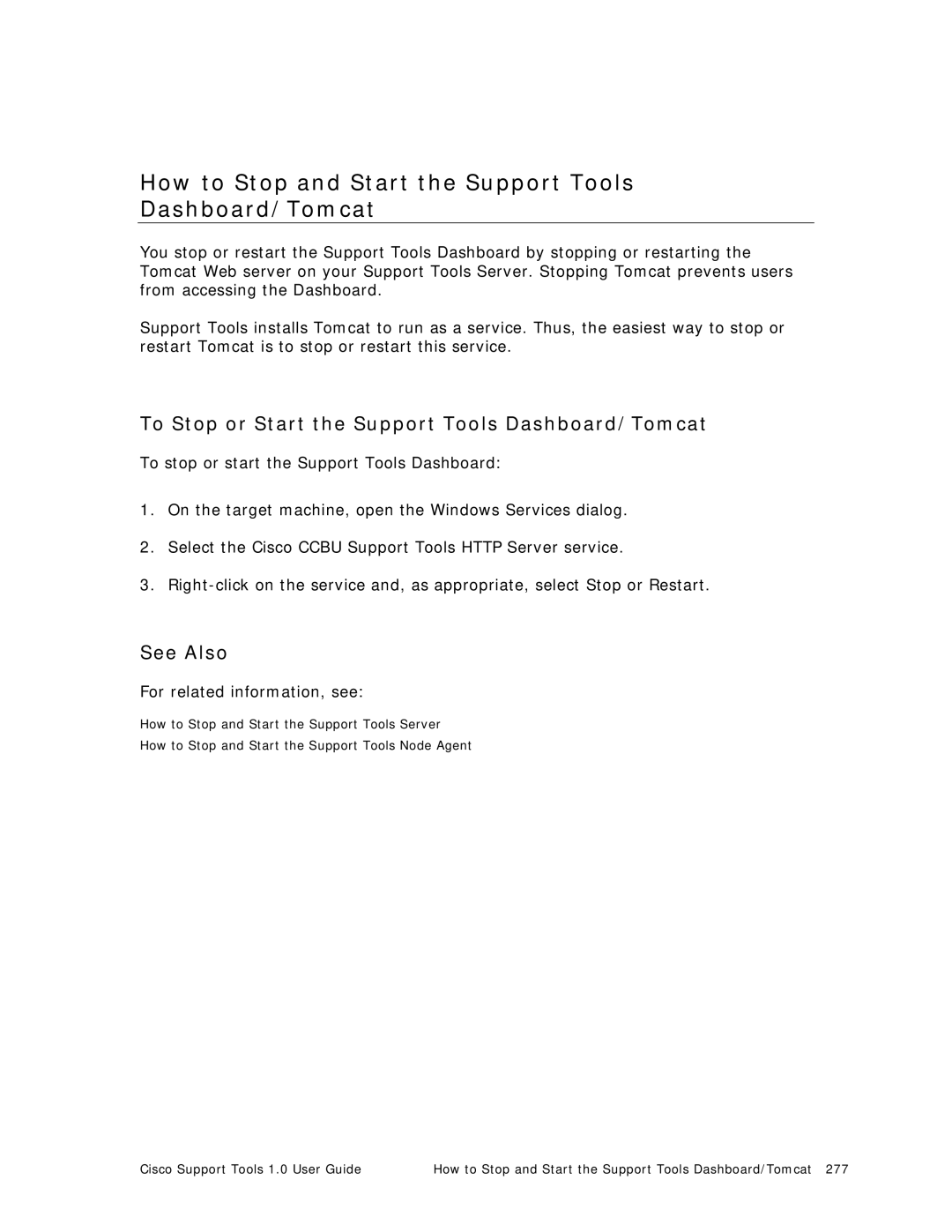 Cisco Systems 1.0 (1) manual How to Stop and Start the Support Tools Dashboard/Tomcat 