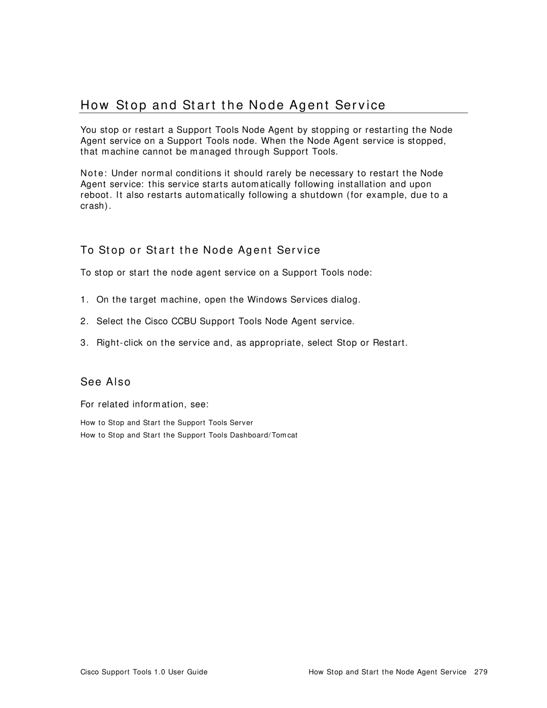 Cisco Systems 1.0 (1) manual How Stop and Start the Node Agent Service, To Stop or Start the Node Agent Service 