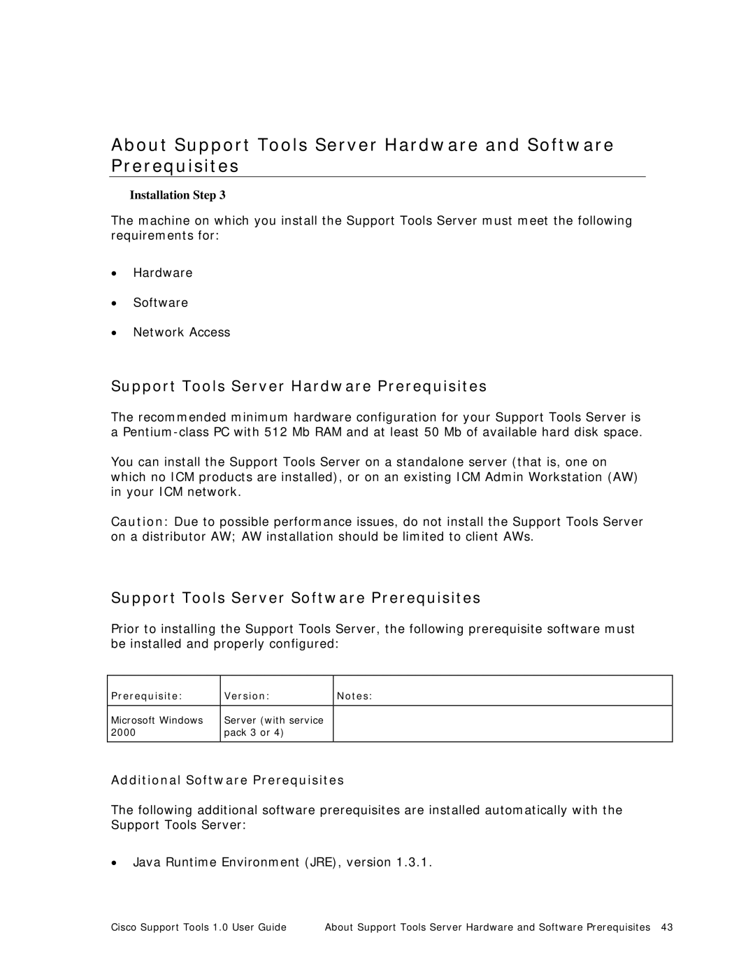 Cisco Systems 1.0 (1) manual Support Tools Server Hardware Prerequisites, Support Tools Server Software Prerequisites 