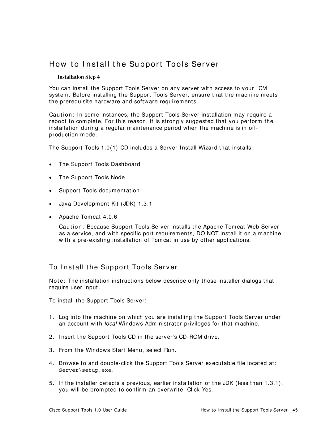 Cisco Systems 1.0 (1) manual How to Install the Support Tools Server, To Install the Support Tools Server 