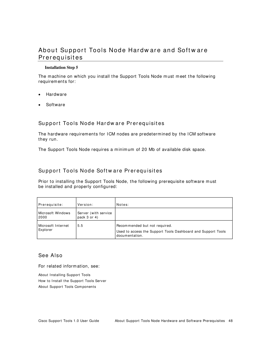 Cisco Systems 1.0 (1) manual Support Tools Node Hardware Prerequisites, Support Tools Node Software Prerequisites 