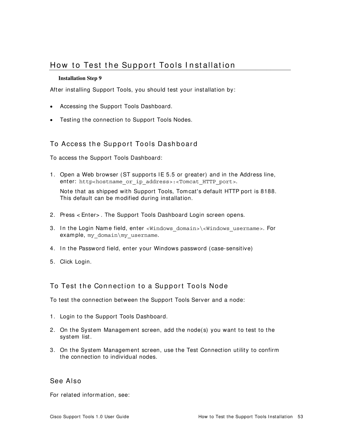 Cisco Systems 1.0 (1) manual How to Test the Support Tools Installation, To Access the Support Tools Dashboard 