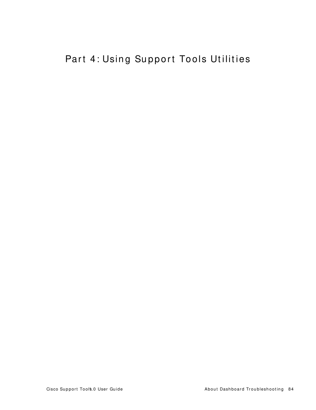 Cisco Systems 1.0 (1) manual Part 4 Using Support Tools Utilities 