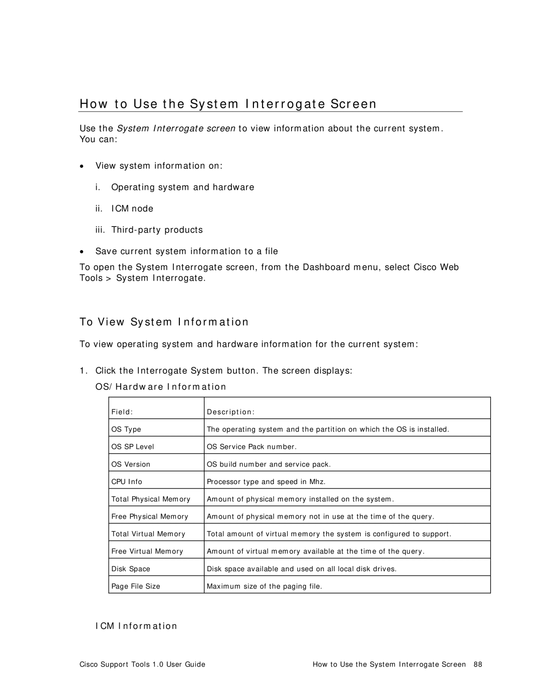 Cisco Systems 1.0 (1) manual How to Use the System Interrogate Screen, To View System Information, OS/Hardware Information 