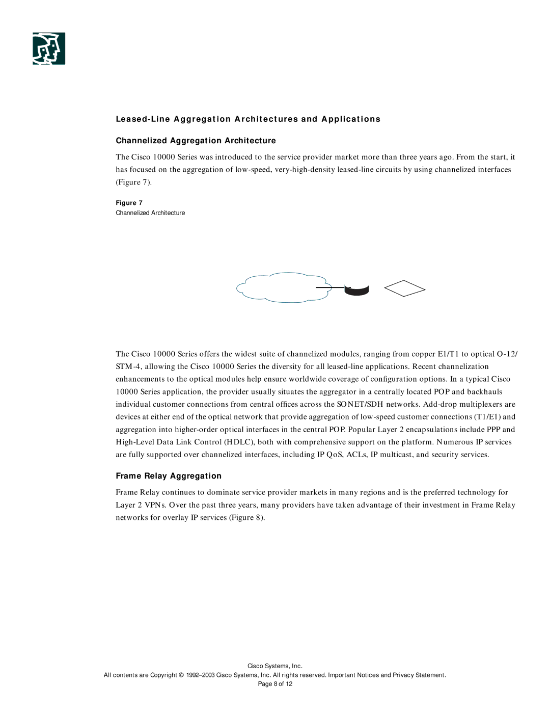 Cisco Systems manual Channelized Interface T1/E1, Tdm/Sonet, Cisco 10000 IP Network Series, Frame Relay Aggregation 