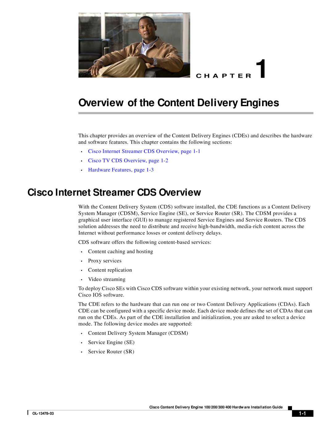 Cisco Systems 100/200/300/400 specifications Overview of the Content Delivery Engines, Cisco Internet Streamer CDS Overview 