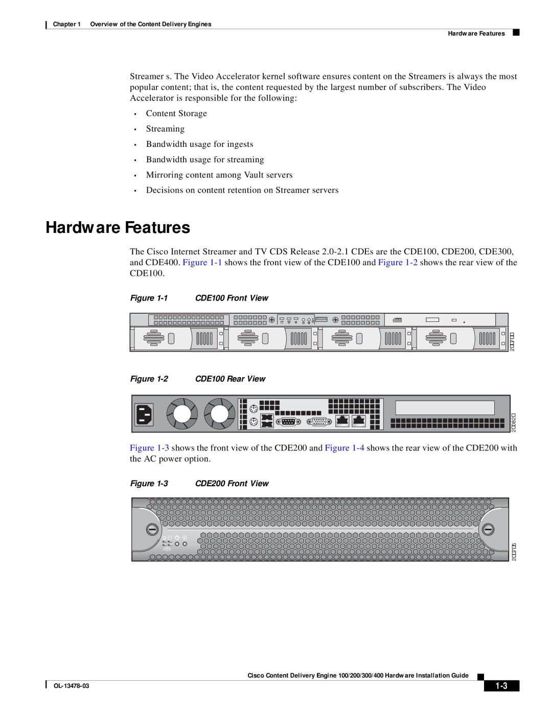 Cisco Systems 100/200/300/400 specifications Hardware Features, CDE200 Front View 