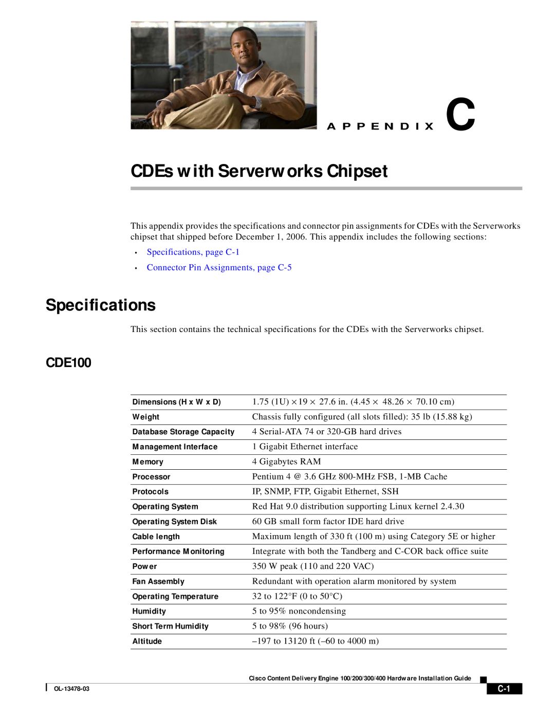 Cisco Systems 100/200/300/400 Weight, Management Interface, Processor, Protocols, Operating System Disk, Cable length 