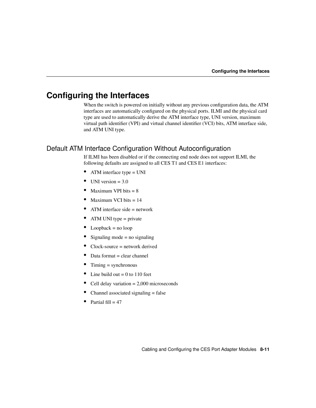 Cisco Systems 1010 manual Conﬁguring the Interfaces, Default ATM Interface Conﬁguration Without Autoconﬁguration 