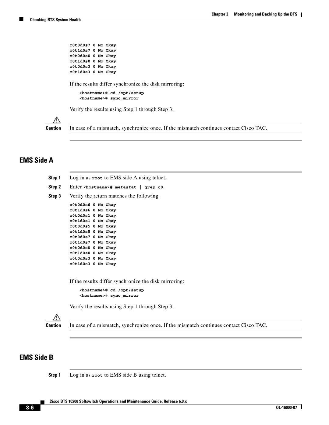 Cisco Systems 10200 manual EMS Side a, EMS Side B, Log in as root to EMS side a using telnet 