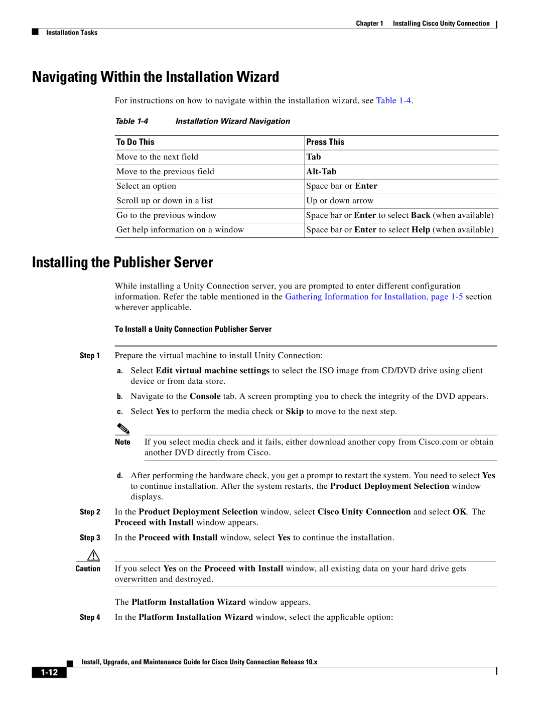 Cisco Systems 10.x manual Navigating Within the Installation Wizard, Installing the Publisher Server, To Do This Press This 