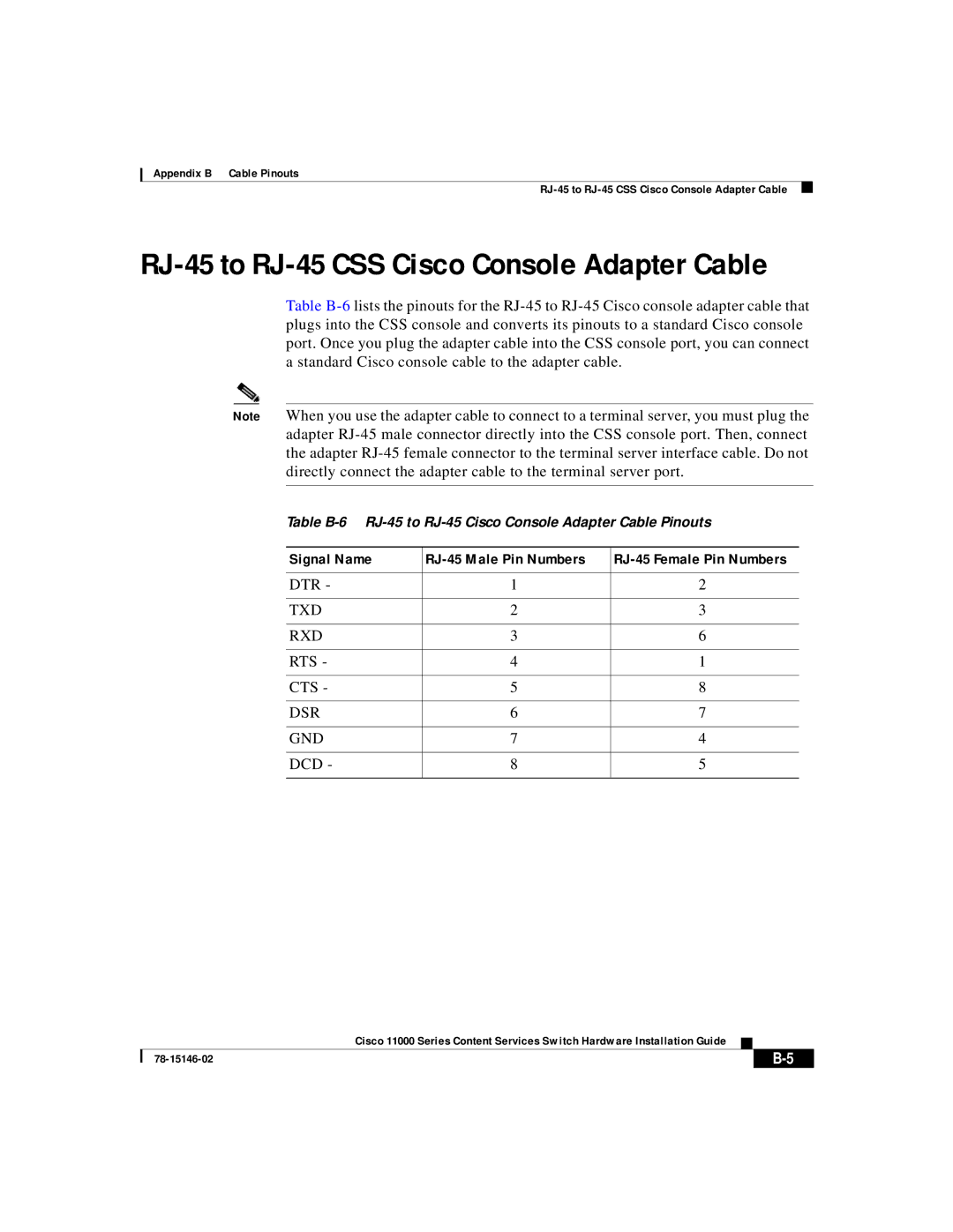 Cisco Systems 11000 Series manual RJ-45 to RJ-45 CSS Cisco Console Adapter Cable, Signal Name RJ-45 Male Pin Numbers 