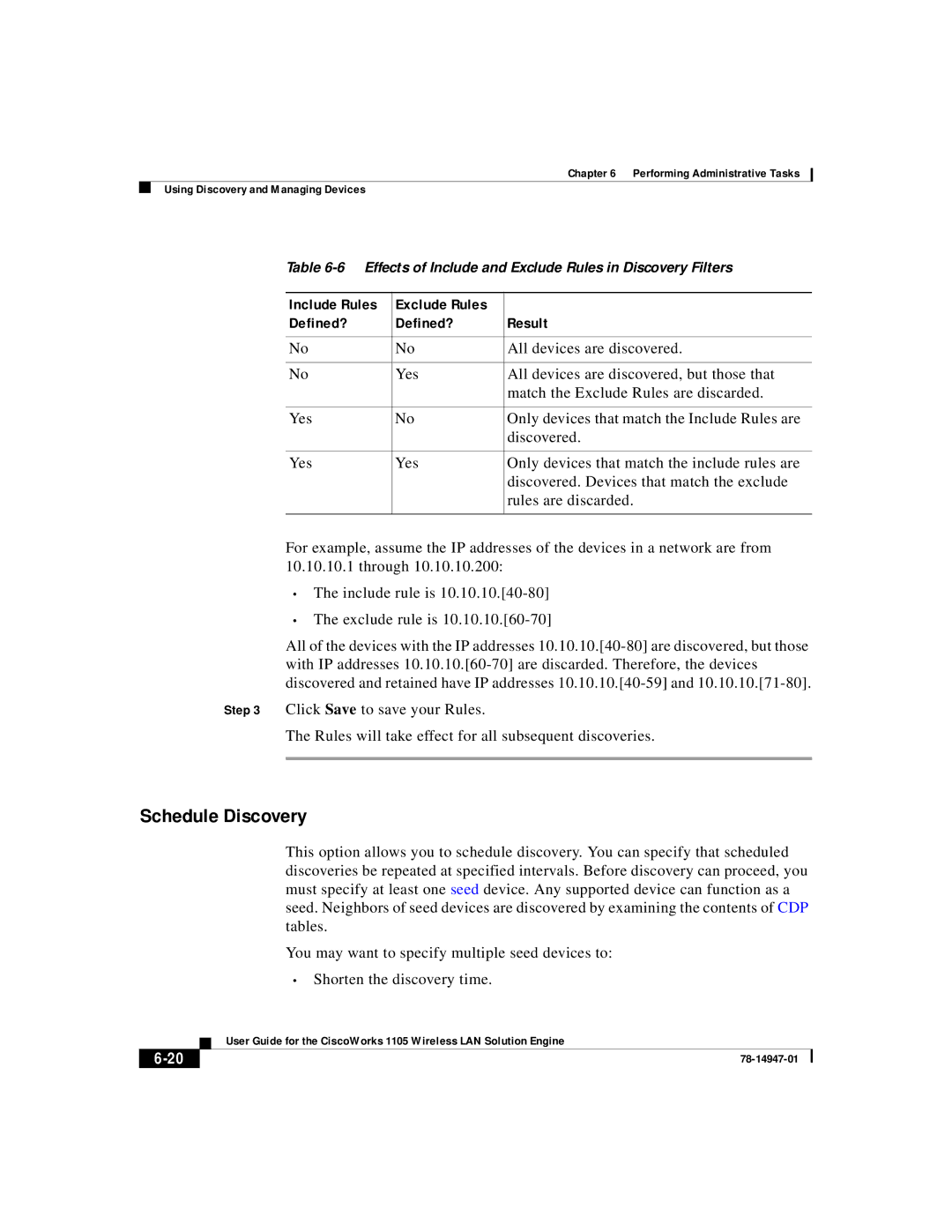 Cisco Systems 1105 manual Schedule Discovery, Include Rules Exclude Rules Defined? Result, All devices are discovered 