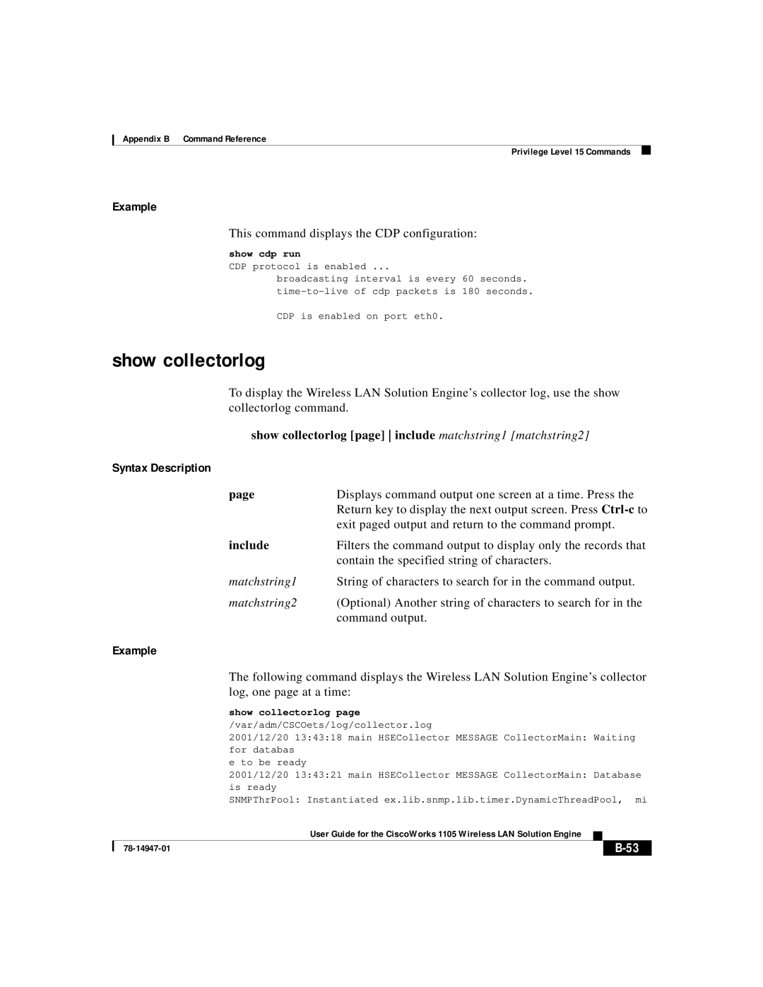 Cisco Systems 1105 manual Show collectorlog, This command displays the CDP configuration, Show cdp run 