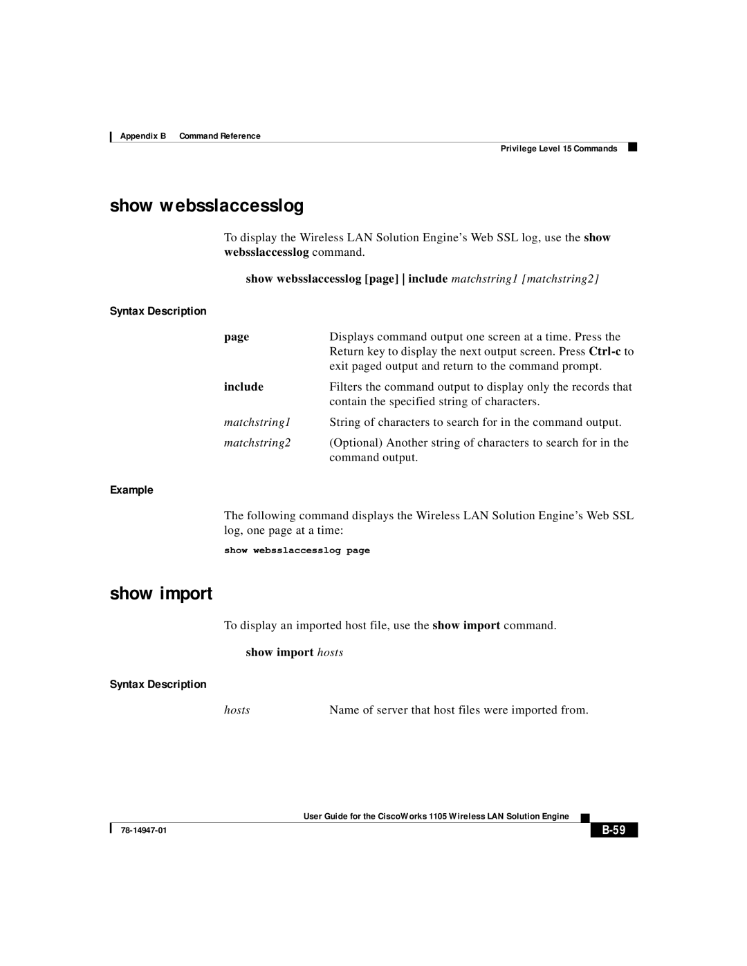 Cisco Systems 1105 manual Show websslaccesslog page include matchstring1 matchstring2, Show import hosts 