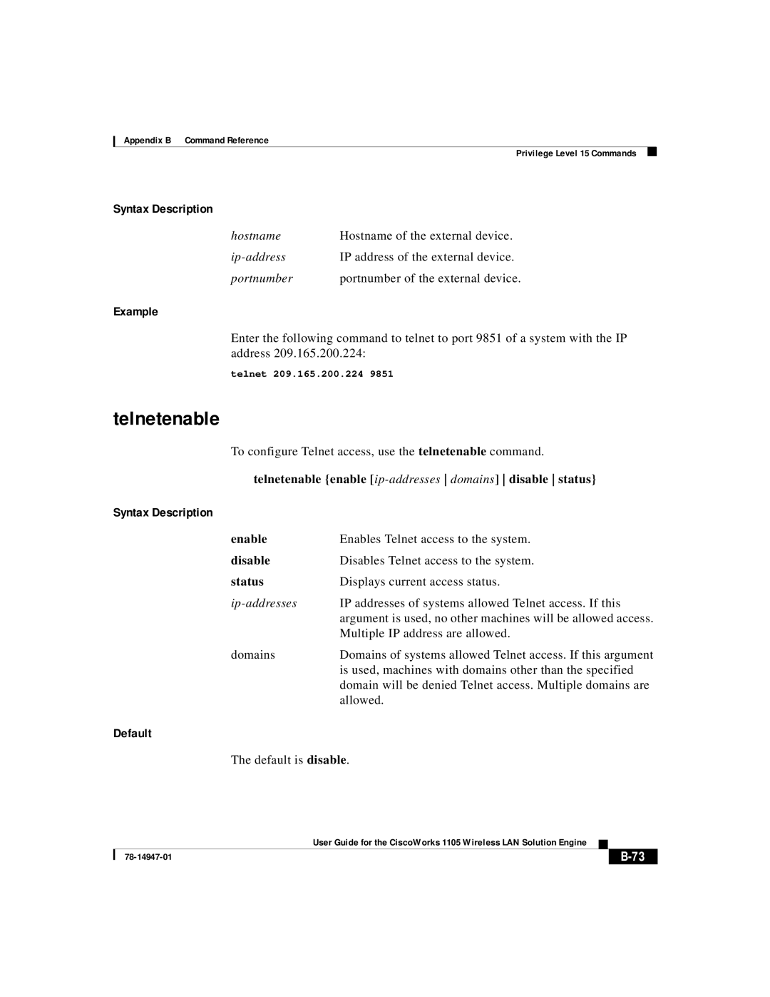 Cisco Systems 1105 manual Telnetenable enable ip-addresses domains disable status, Enable, Disable, Ip-addresses 