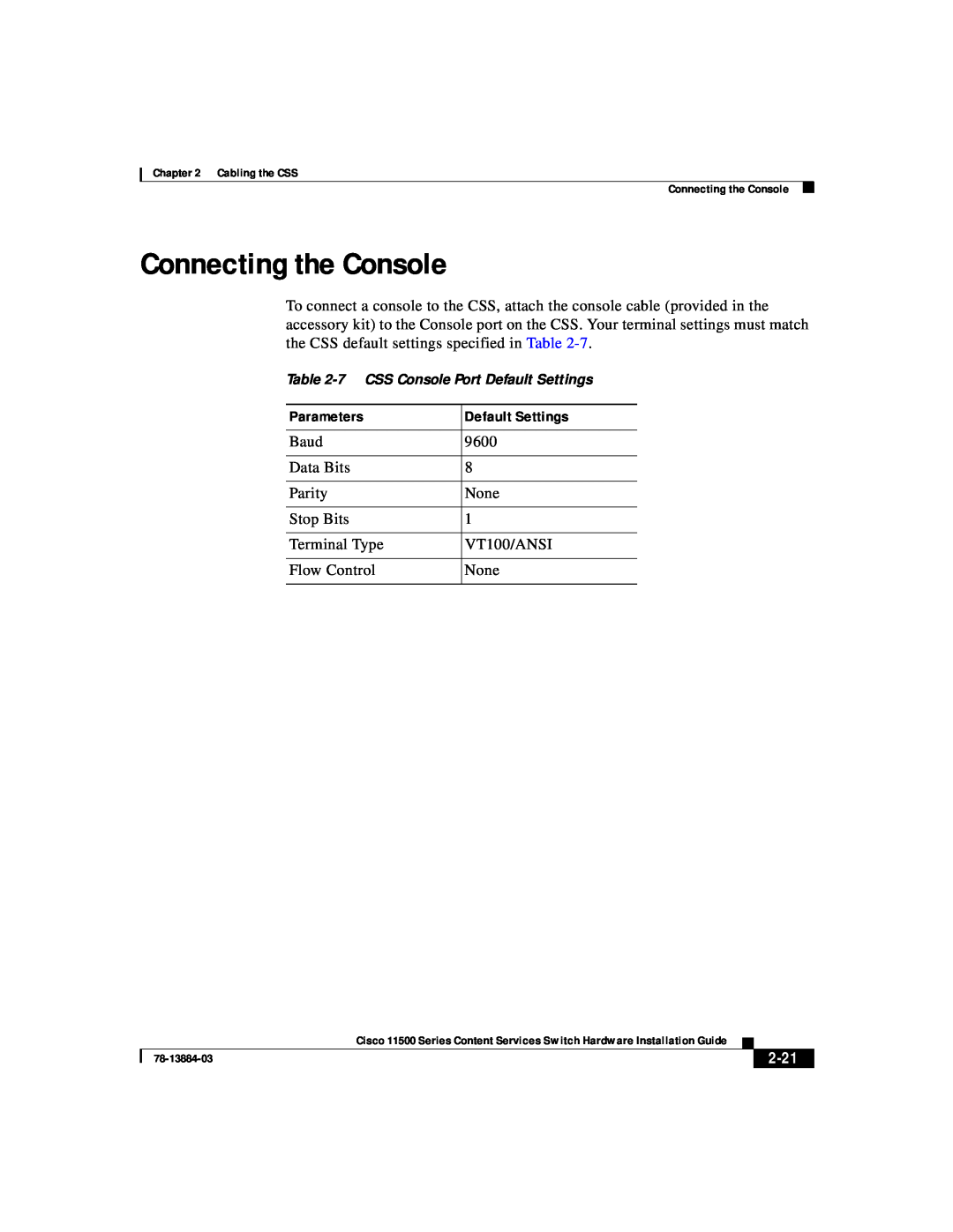 Cisco Systems 11500 Series manual Connecting the Console, Parameters, Default Settings, 2-21 