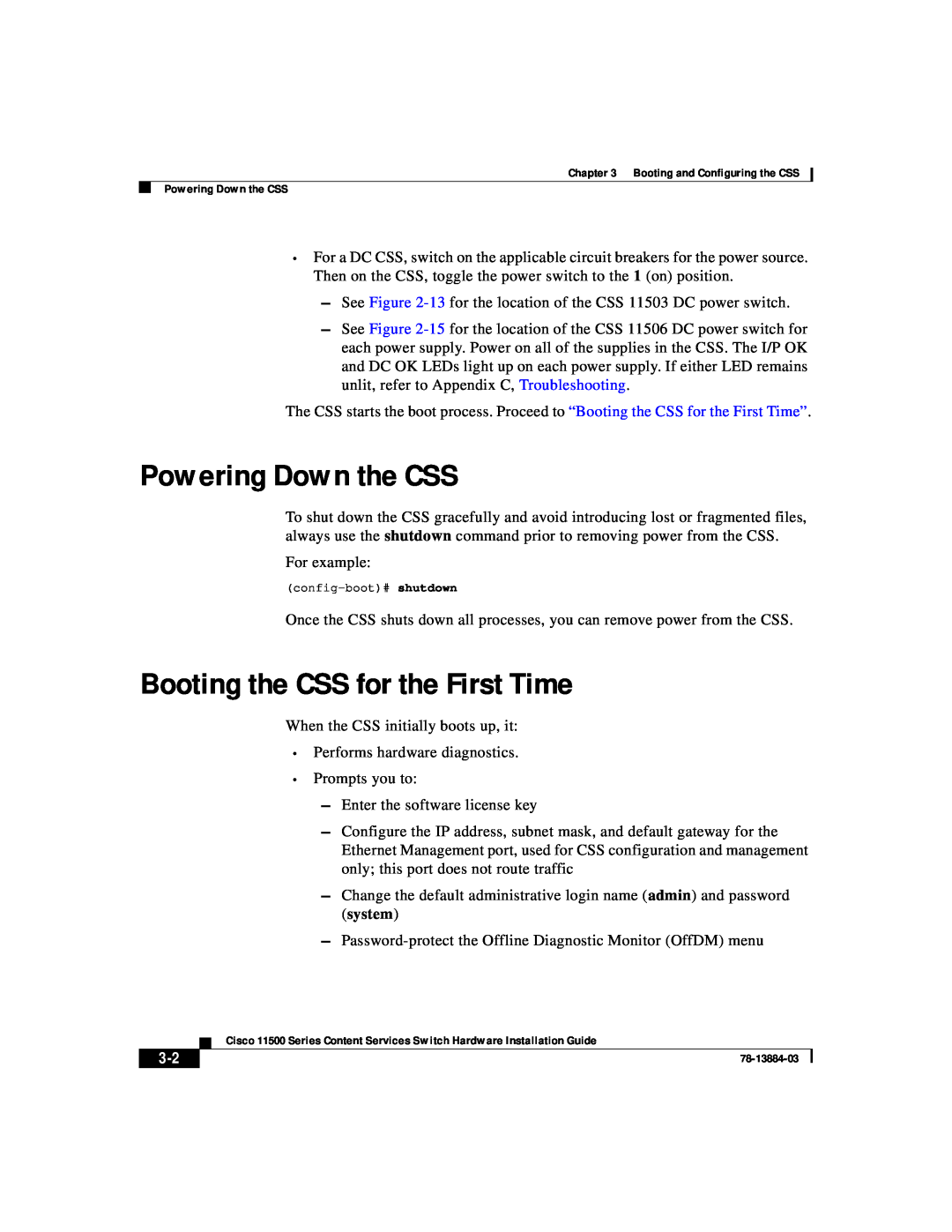 Cisco Systems 11500 Series manual Powering Down the CSS, Booting the CSS for the First Time 