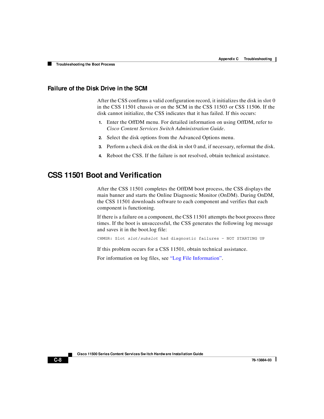 Cisco Systems 11500 Series manual CSS 11501 Boot and Verification, Failure of the Disk Drive in the SCM 