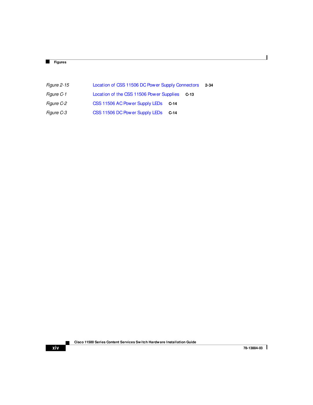 Cisco Systems 11500 Series manual Location of the CSS 11506 Power Supplies C-13 