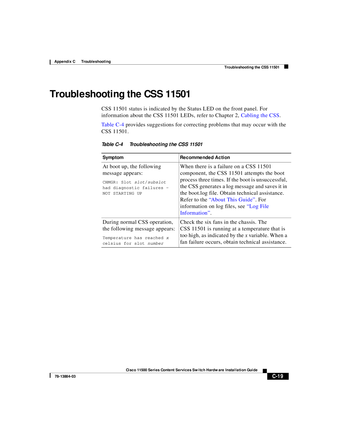 Cisco Systems 11500 Series manual Troubleshooting the CSS, Symptom Recommended Action 