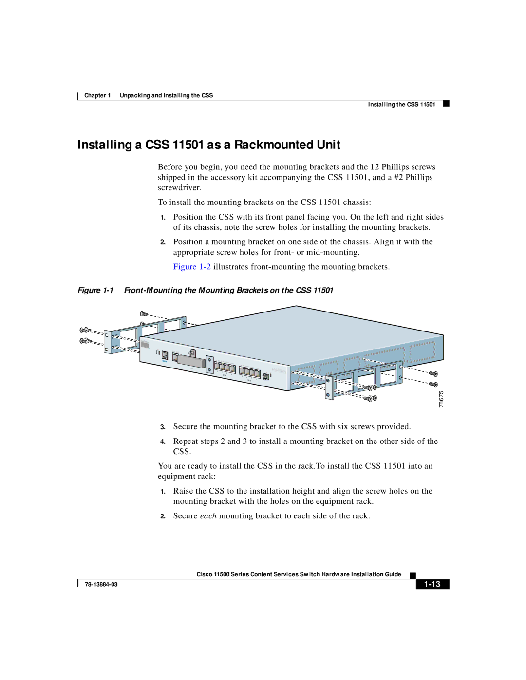 Cisco Systems 11500 Series Installing a CSS 11501 as a Rackmounted Unit, 2illustrates front-mounting the mounting brackets 