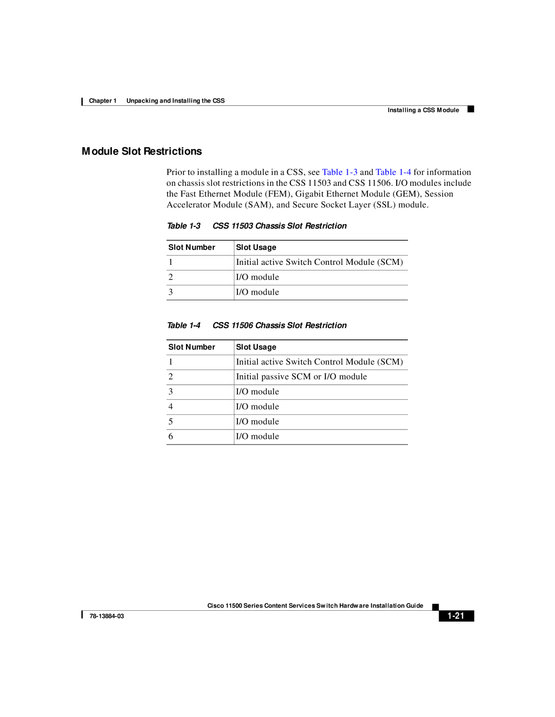 Cisco Systems 11500 Series Module Slot Restrictions, Slot Number Slot Usage, Initial active Switch Control Module SCM 