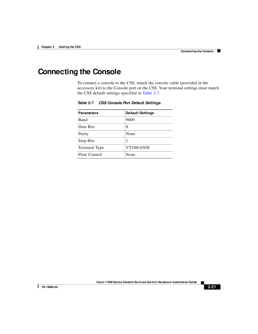 Cisco Systems 11500 Series manual Connecting the Console, Parameters Default Settings, Flow Control None 