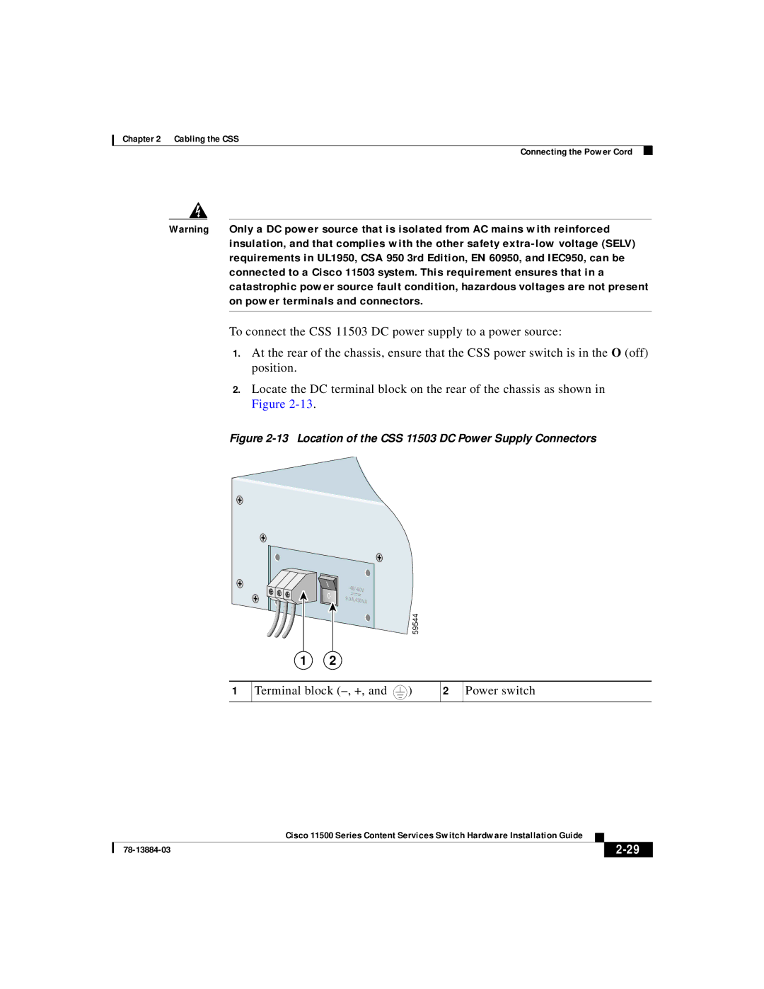 Cisco Systems 11500 Series manual Terminal block -, +, Power switch, Location of the CSS 11503 DC Power Supply Connectors 