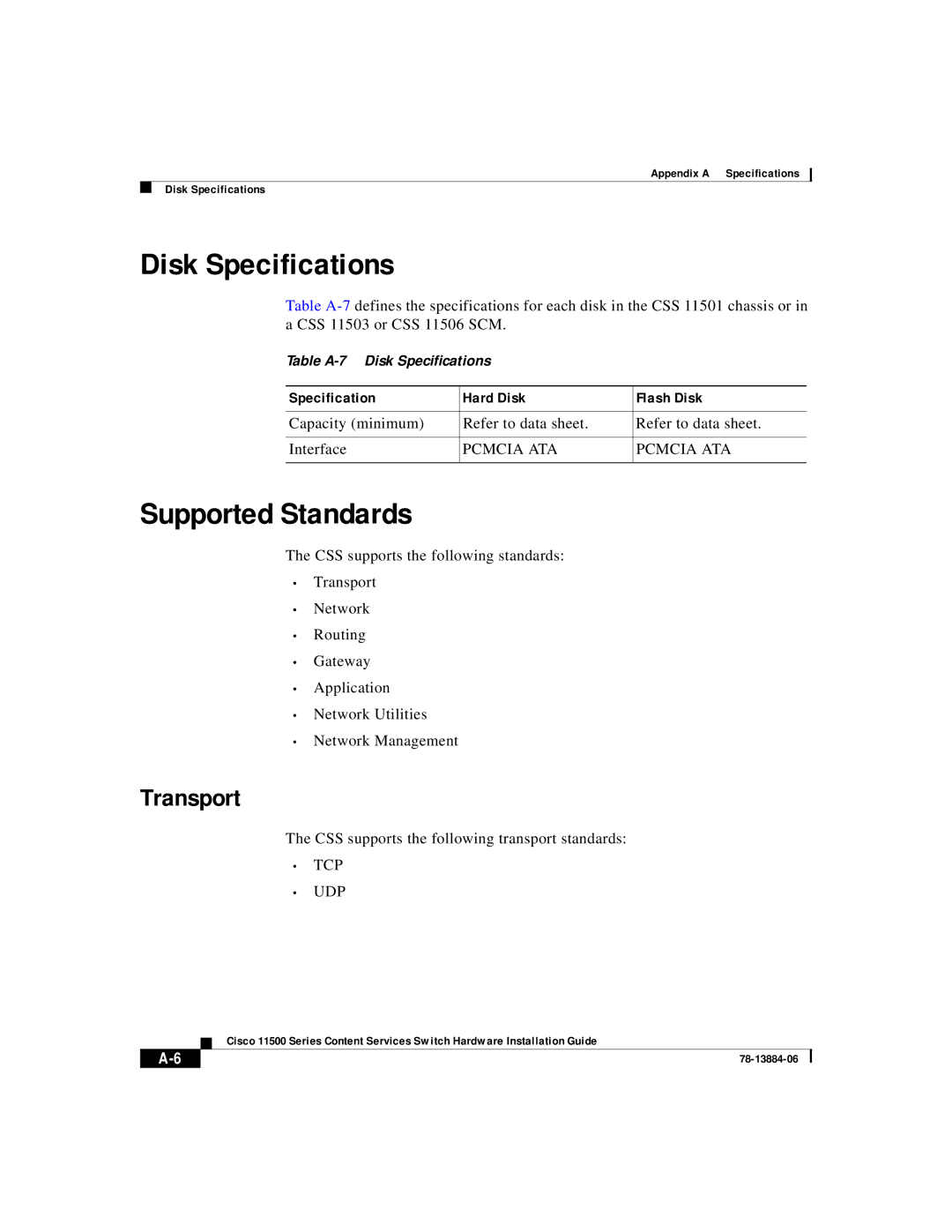 Cisco Systems 11500 Series manual Disk Specifications, Supported Standards, Transport, Specification Hard Disk Flash Disk 