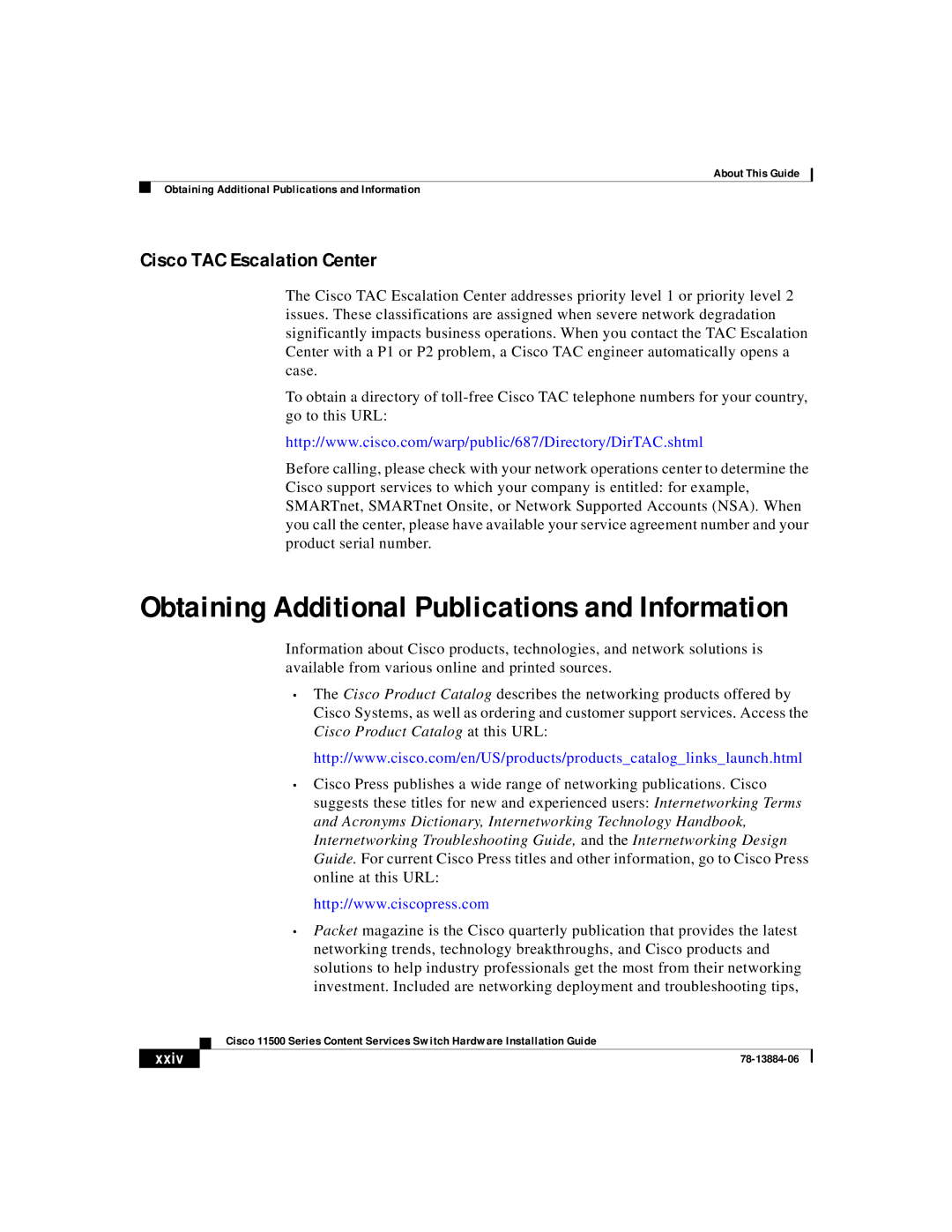 Cisco Systems 11500 Series manual Obtaining Additional Publications and Information, Cisco TAC Escalation Center 